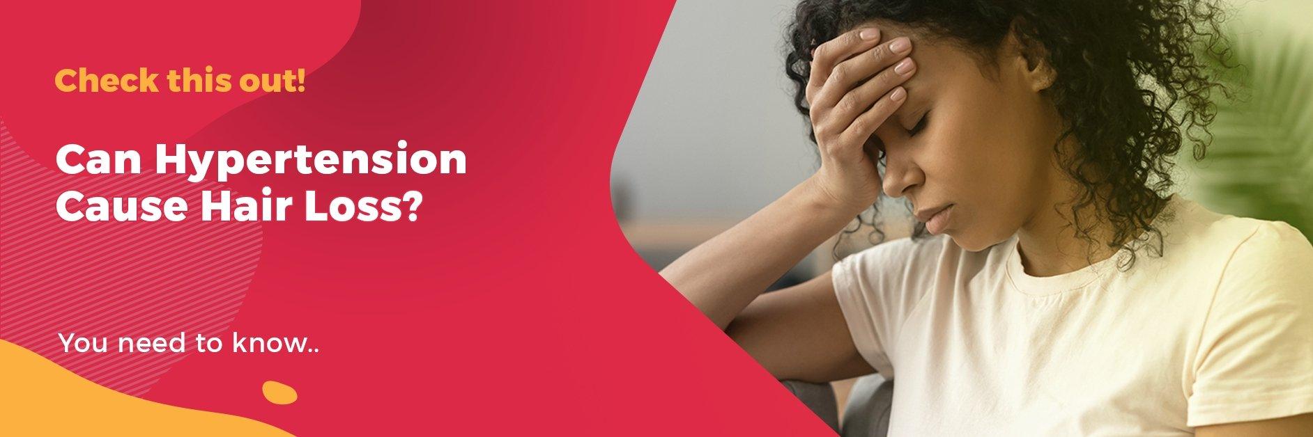 Can Hypertension Cause Hair Loss? - GlammedNaturallyOil