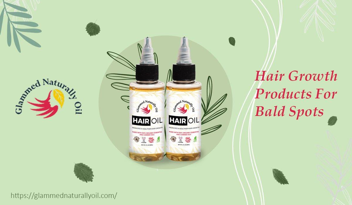 Get Hair Growth Products for Bald Spots Glammednaturallyoil