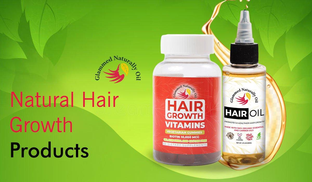 Eight Best Natural Hair Growth Products - GlammedNaturallyOil