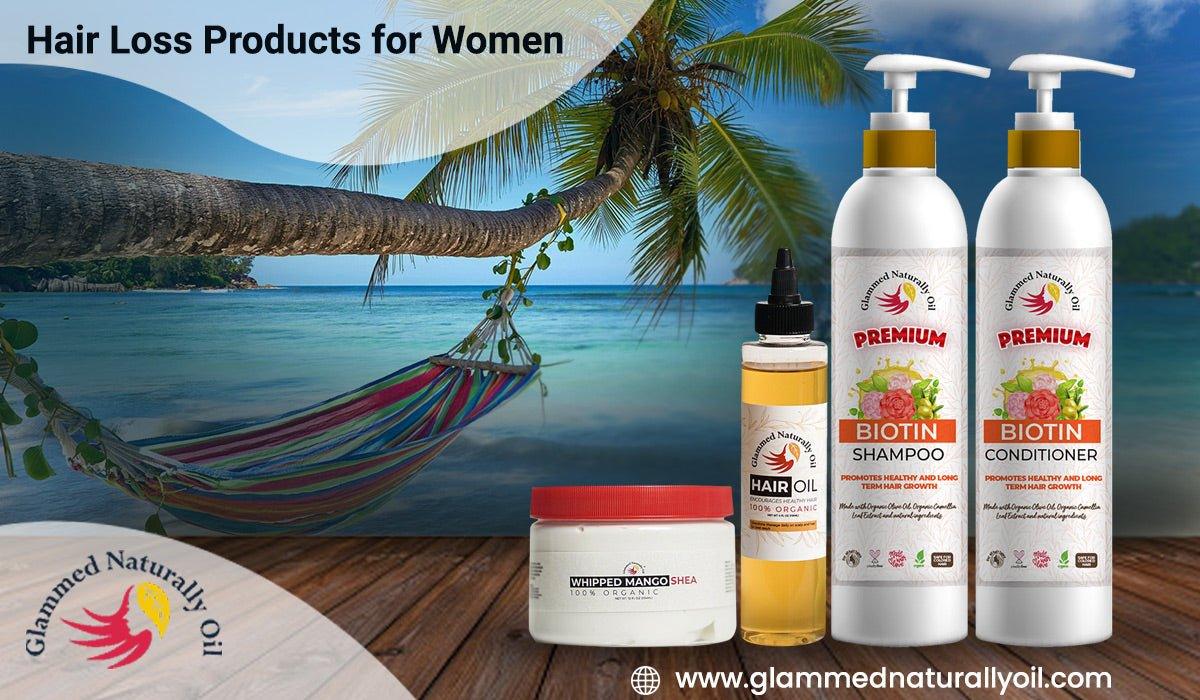 Why Glammed Hair Growth Oil is Best Hair Loss Products For Women? - GlammedNaturallyOil